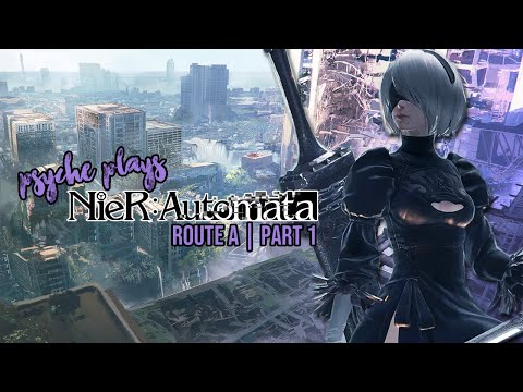 NieR Automata First Playthrough - Route A - Part 1