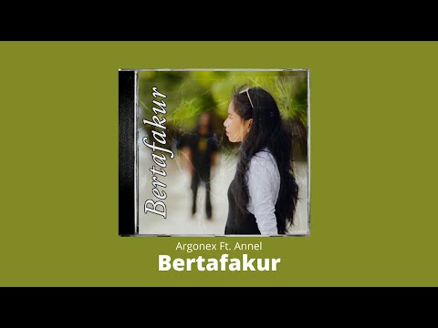 Argonex - Bertafakur Ft. Annel (Lyric Video)