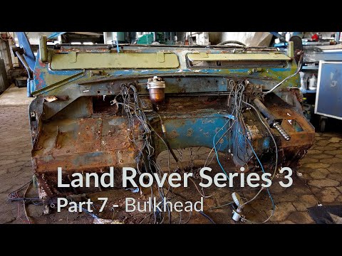 Land Rover Series 3 Restoration Part 7 - Bulkhead repairs