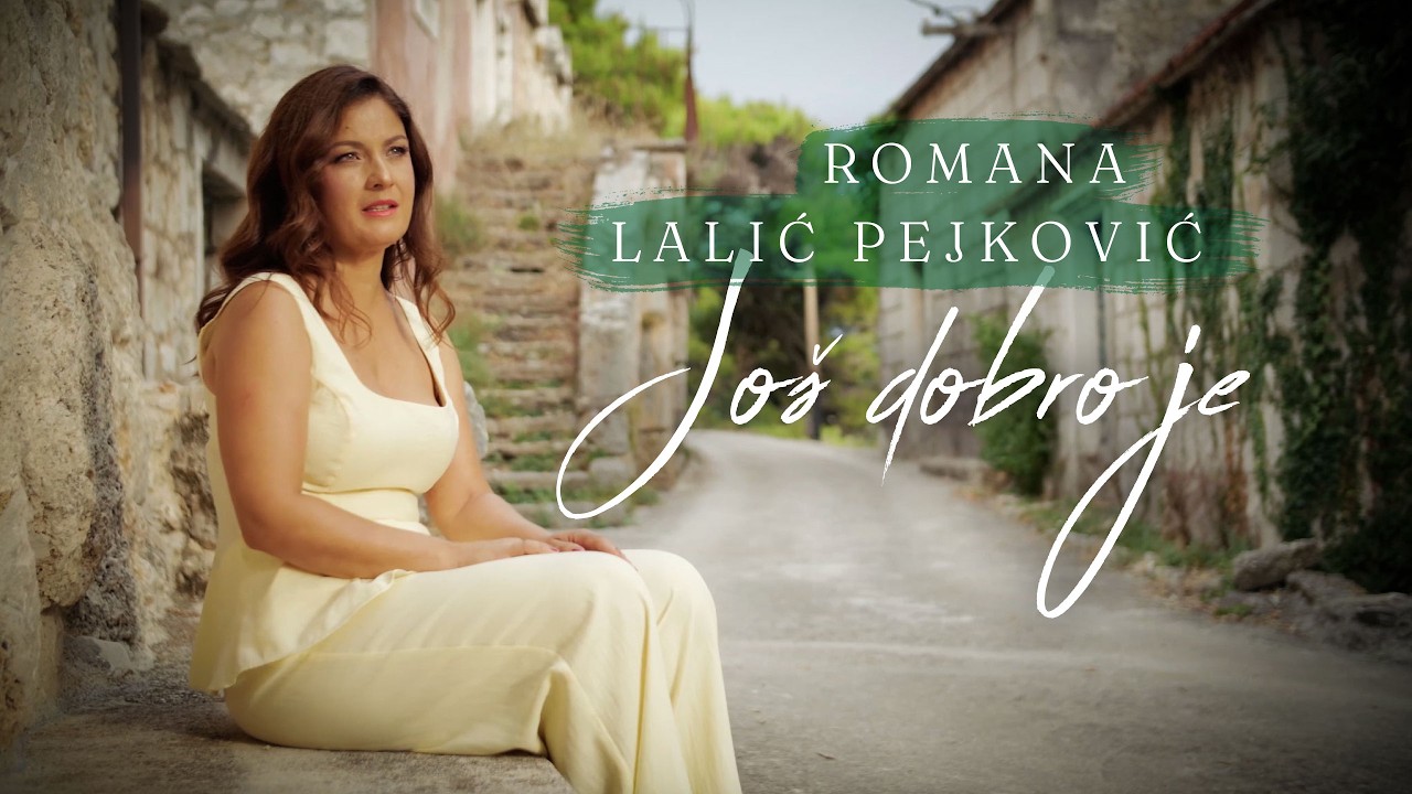 Još dobro je | Romana Lalić Pejković | official video