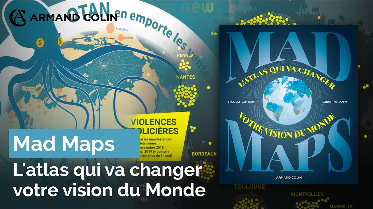 Mad Maps - L'atlas qui va changer votre vision du Monde