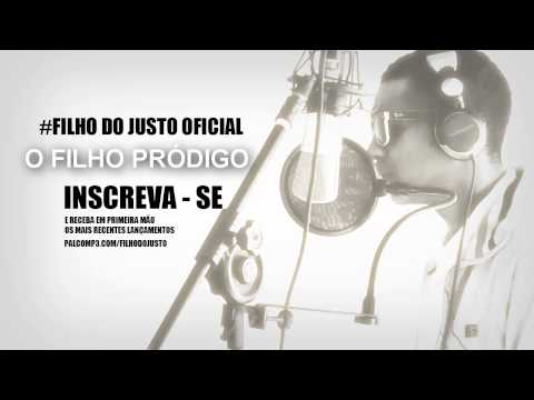 FILHO DO JUSTO - O FILHO PRODIGO