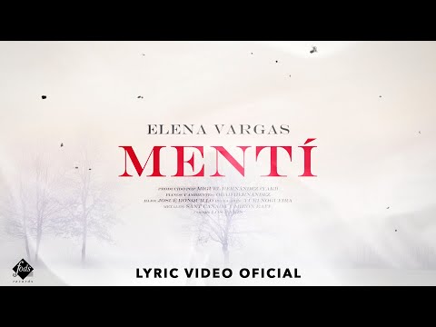 Elena Vargas - Mentí (Lyric Video Oficial)
