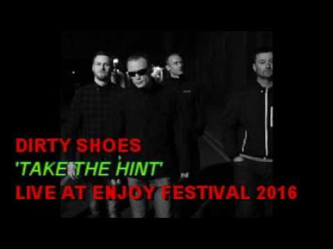 DIRTY SHOES  ....TAKE THE HINT ( LIVE at ENJOY MUSIC FESTIVAL 2016)