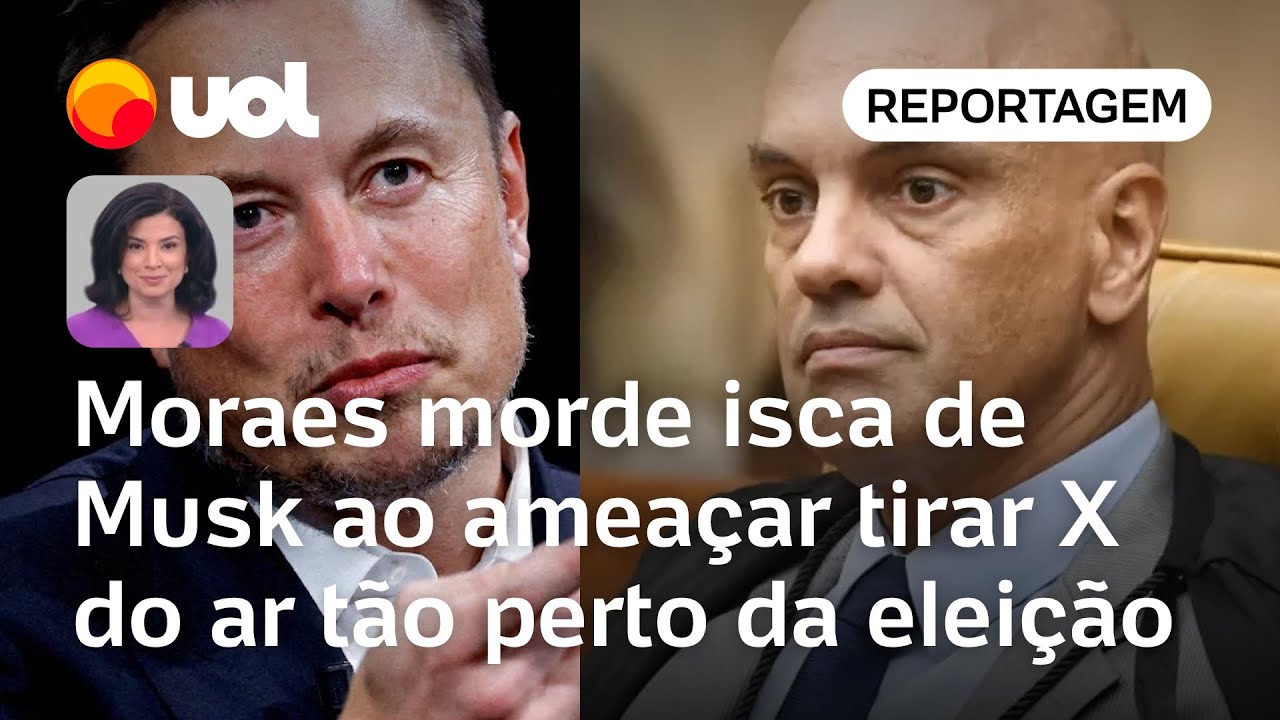 Moraes morde isca de Musk ao ameaçar tirar X do ar tão perto da eleição, dizem políticos I Landim