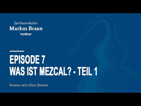 Was ist Mezcal? - Teil 1