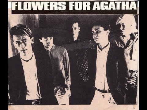 Flowers For Agatha - Demos:  Post Punk - UK