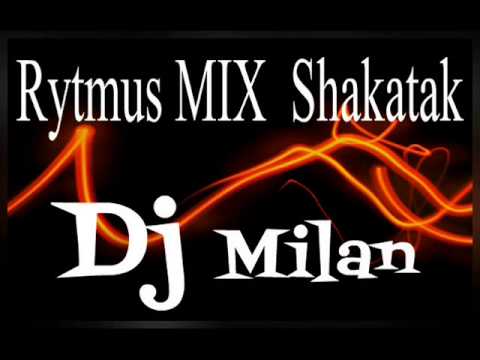 Rytmus MIX  Shakatak  - (Dj Milan)