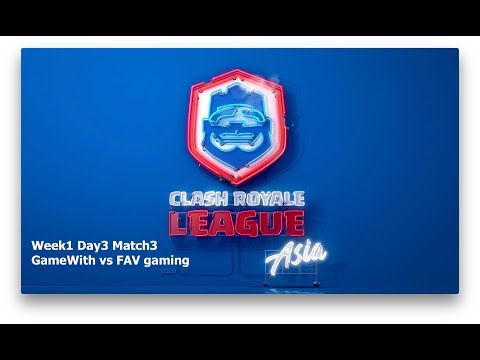 【GameWith vs FAV gaming】クラロワリーグ アジア Week1-D3 Match3