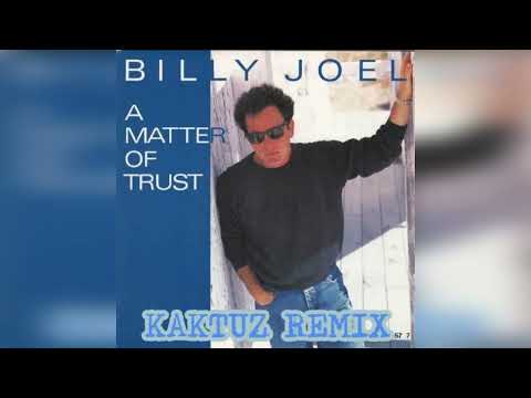 Billy Joel - A Matter of Trust (KaktuZ RemiX)