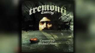 Tremonti - &quot;Cauterize&quot; (Full Cover) | damus1cmahn