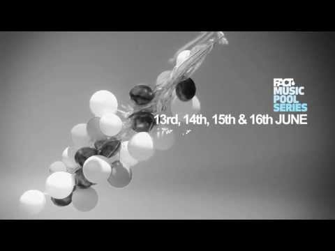 Fact Music Pool Series 2013 | Teaser