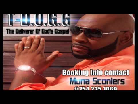 T-dogg Booking Info (single) God's been good