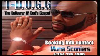 T-dogg Booking Info (single) God's been good