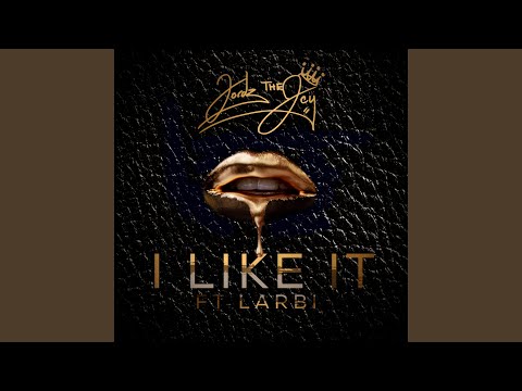 I Like It (feat. Larbi)