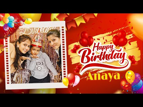 Happy Birthday Song For Special Day ❤ Happy Birthday To You  Anaya ❤  Happy Birthday Song
