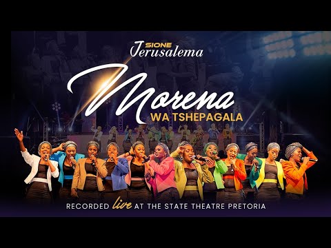 Sione Jerusalema - Morena Wa Tshepagala (Live)