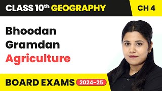 Bhoodan Gramdan - Agriculture | Class 10 Geography Chapter 4 | CBSE 2024-25
