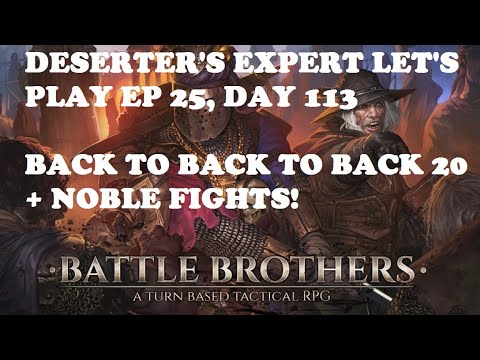 Deserter's Battle Brothers let's play Expert Ironman Season 2, ep 25, 2023