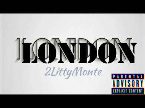 2LittyMonte “London”