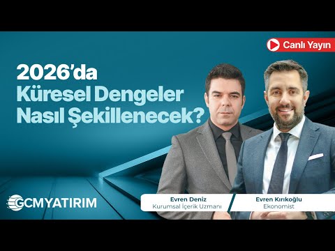 2026’da Küresel Dengeler Nasıl Şekillenecek?