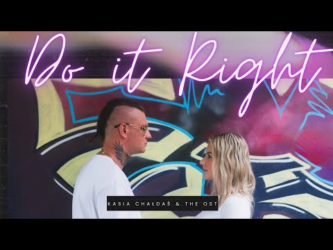 Kasia Chałdaś & The Ost  - Do It Right (Oficjalny teledysk)