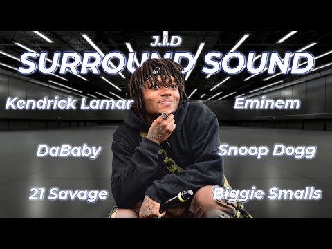 Surround Sound Remix - J.I.D, Kendrick Lamar, DaBaby, 21 Savage, Eminem, Snoop Dogg, Biggie Smalls