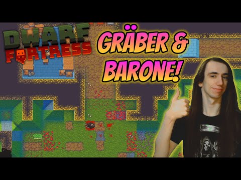 Dwarf Fortress Anfänger Guide Part 12 - Gräber & Barone! (Steam Edition)