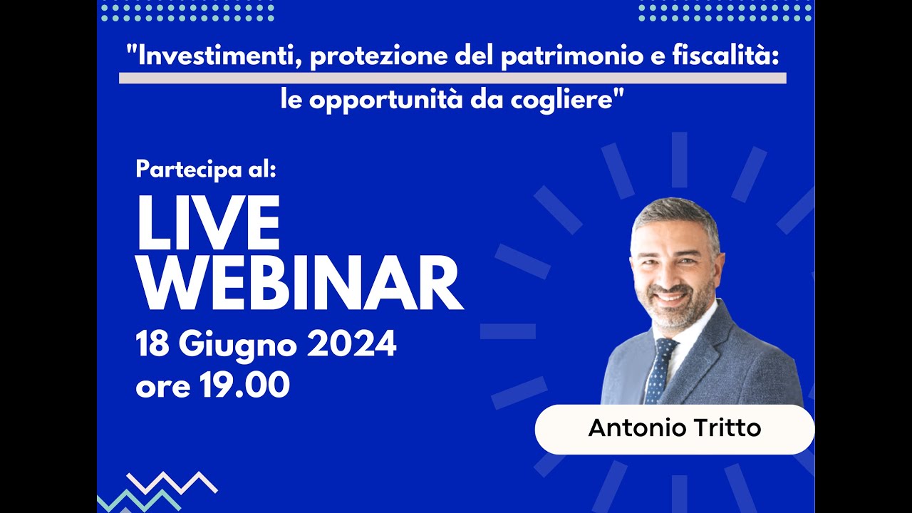 Investimenti, protezione del patrimonio e fiscalità