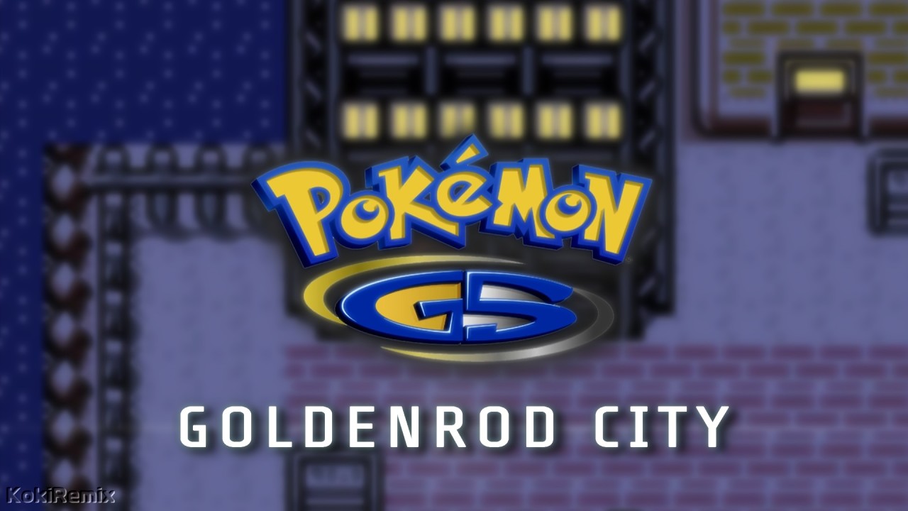 Pokémon Gold & Silver Goldenrod City Remix
