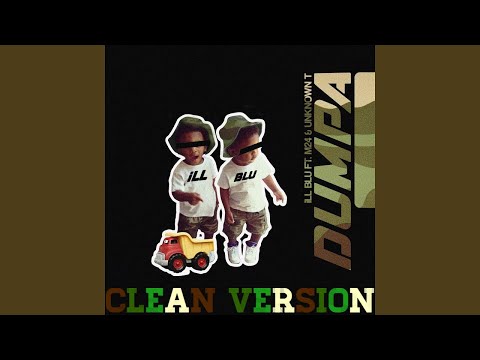iLL BLU ft. M24 & Unknown T - Dumpa (Clean Version)