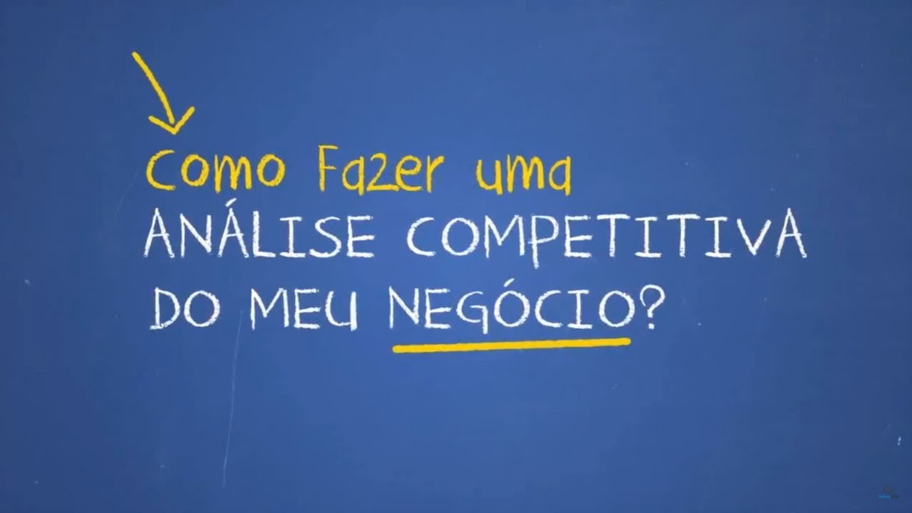 🔵 Como Fazer uma Análise Competitiva do Meu Negócio? - Sebrae