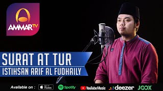 Download lagu ISTIHSAN ARIF AL FUDHAILY || SURAT AT TUR || MUROTTAL MERDU mp3