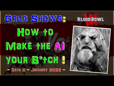 Blood Bowl 3 - How to make the AI your B*tch! (Beta Release - 2022)