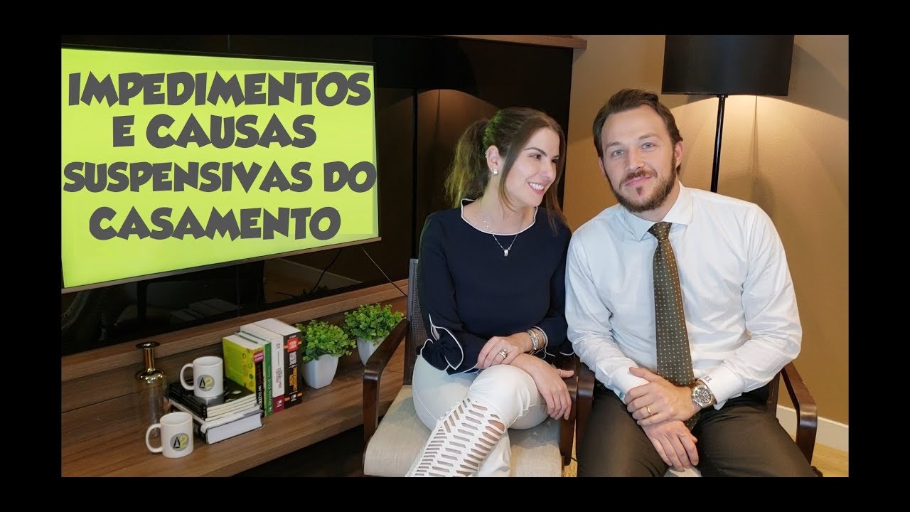 IMPEDIMENTOS E CAUSAS SUSPENSIVAS DO CASAMENTO - DIREITO DE FAMÍLIA - AULA A DOIS