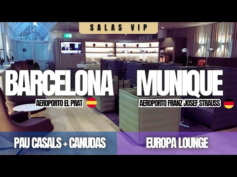 SALAS VIP EM BARCELONA e MUNIQUE com TUDO: Pau Casals, Canudas, AirFrance e Lounge Europe