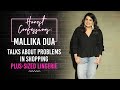 Mallika Dua Talks About Problems In Shopping Plus Sized Lingerie