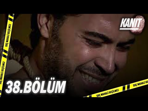 Kanıt 38. Bölüm - Full Bölüm