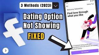 How To Fix Facebook Dating Not Showing (3 Updated FIX 2023)
