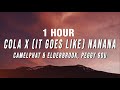 [1 HOUR] CamelPhat & Elderbrook, Peggy Gou - Cola X (It Goes Like) Nanana (TikTok Mashup) [Lyrics]