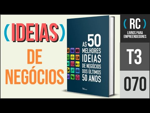 As 50 Melhores Ideias de Negcios dos ltimos 50 Anos - Resumo do livro