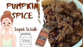 DIY Pumpkin Spice Sugar Scrub