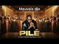 MAUVAIS DJO   Pilé Gospel Version Originale