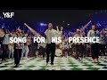 Song For His Presence