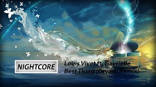 Nightcore - Best Thing [Louis Vivet ft. Gavrielle (Cavaro Remix)]