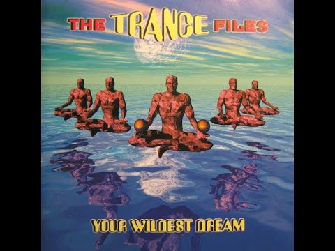 VA – The Trance Files - Your Wildest Dream (CD1) [320 kbps]