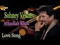 Sohney Vekhey Audio Visual Superhit Attaullah Khan Esakhelvi