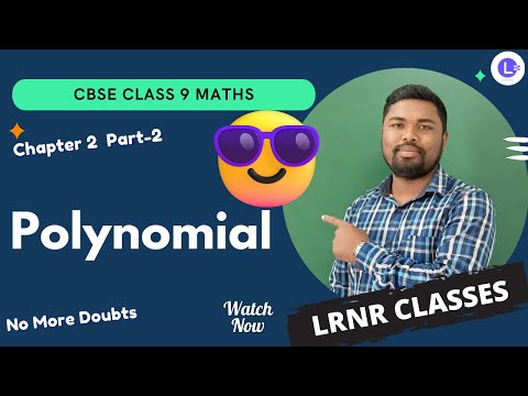CBSE Class 9 Chapter 2 Polynomial Part 2 😇👍 || 100% Doubt Clear || Board Exam Maths || LRNR Classes