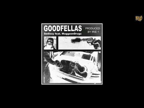 Sedizzy x MuggzOnDrugz - Goodfellas [prod by  Irie-1]