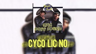 Tha Dogg Pound - Cyco-lic-no Reaction
